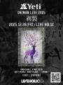 Yeti ONEMAN LIVE 2025 「剥製」